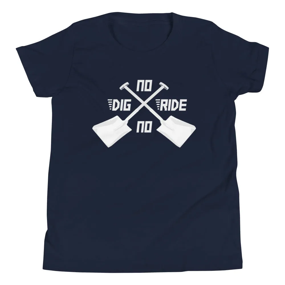 No Dig No Ride [Youth Tee]