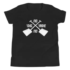 No Dig No Ride [Youth Tee]