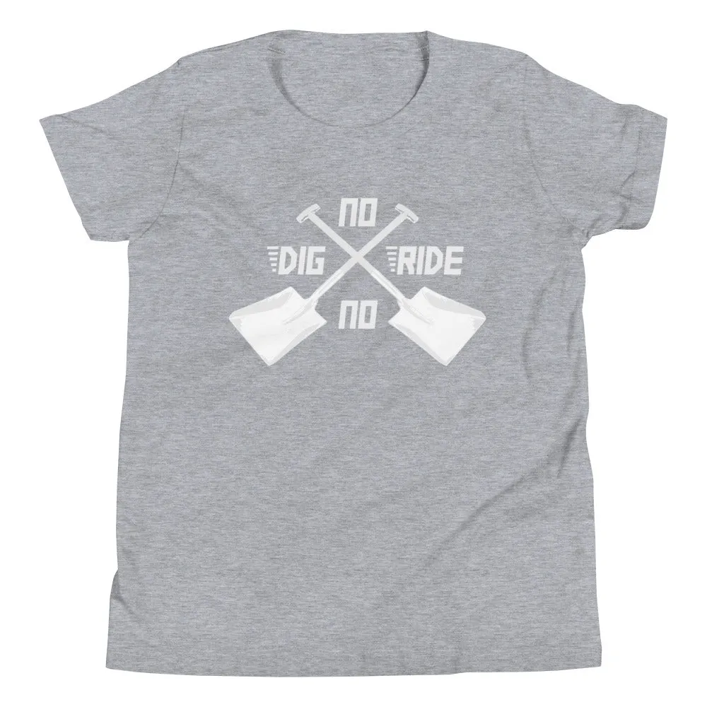 No Dig No Ride [Youth Tee]