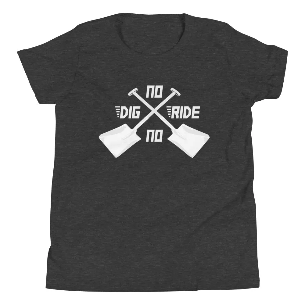 No Dig No Ride [Youth Tee]